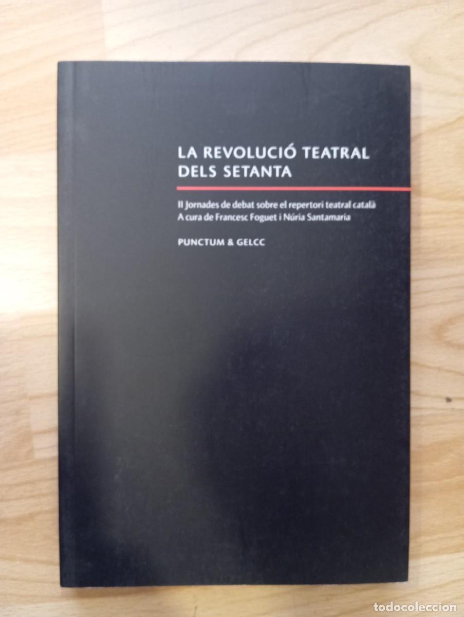 Libros de segunda mano: 'La revoluci&oacute; teatral dels setanta'