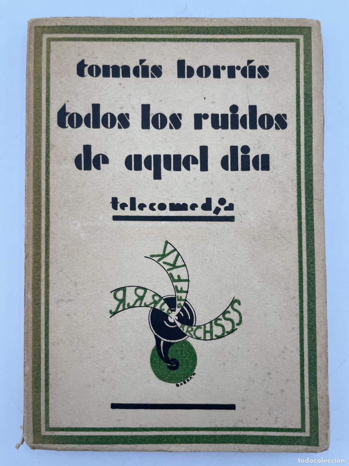 Libros de segunda mano: Todos los ruidos de aquel d&iacute;a - Tom&aacute;s Borr&aacute;s