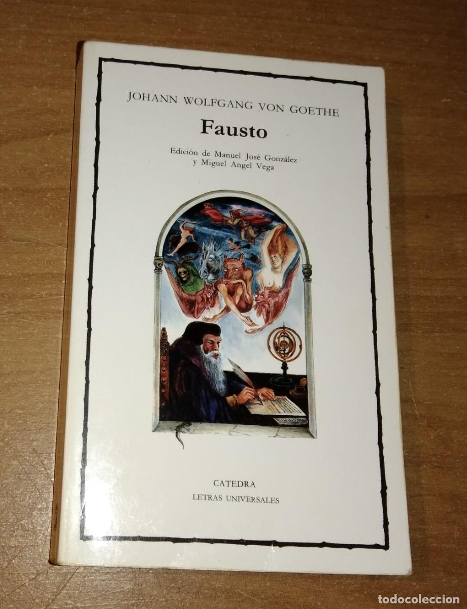 Libros de segunda mano: JOHANN WOLFGANG VON GOETHE - FAUSTO - C&Aacute;TEDRA, 2004