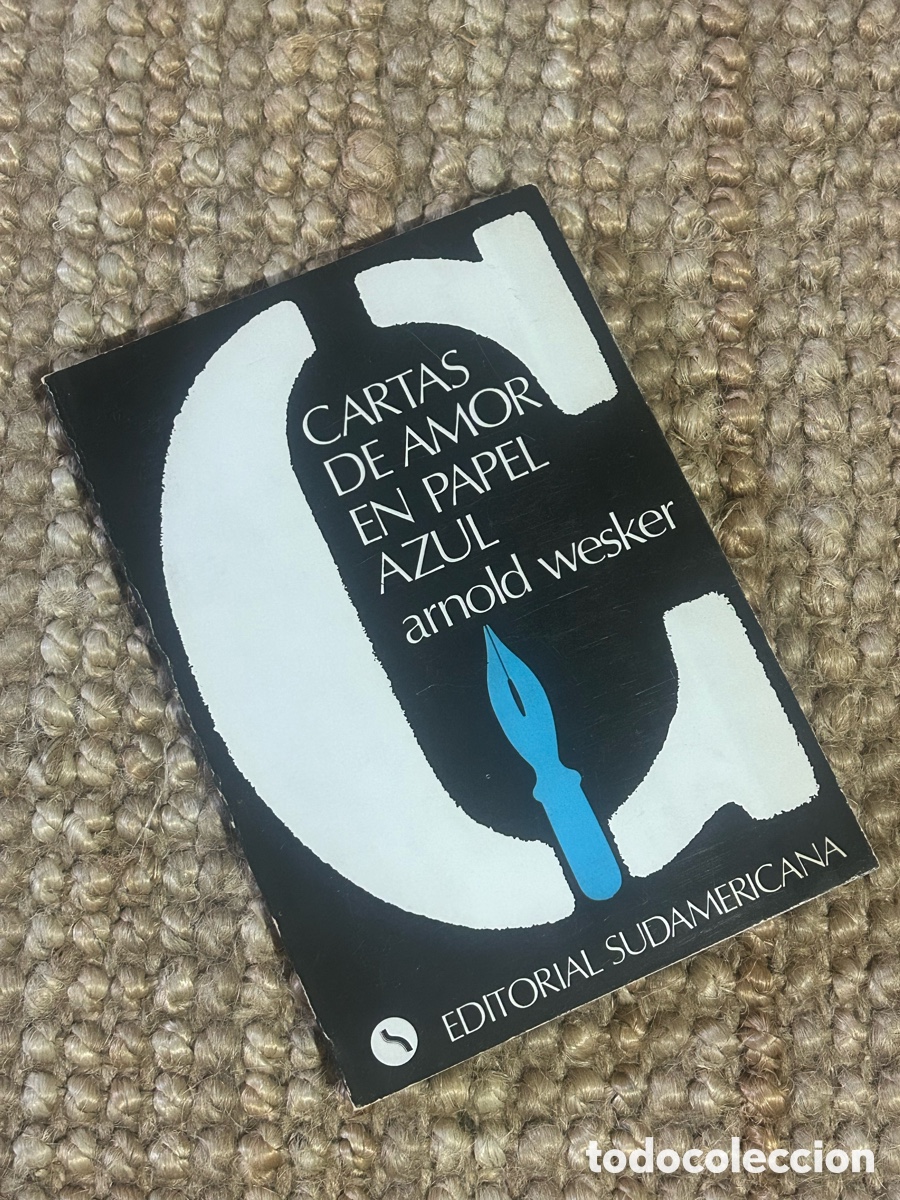 Libros de segunda mano: Cartas de amor en papel azul - Arnold Wesker - Editorial Sudamericana (1976)