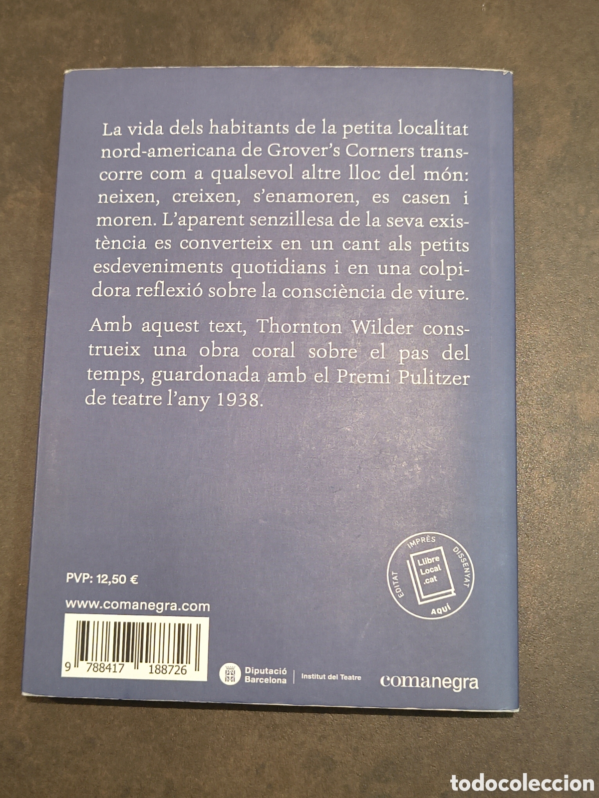 Libros de segunda mano: LA NOSTRA CIUTAT DE THORNTON WILDER (COMANEGRA) - Foto 2