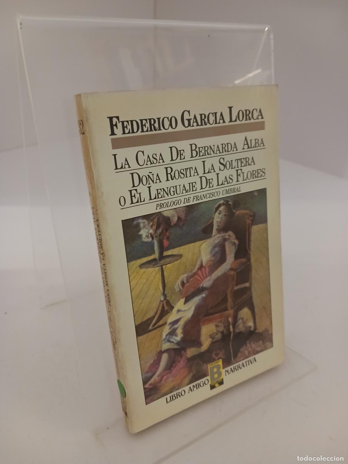Libros de segunda mano: La casa de Bernarda Alba: Do&ntilde;a Rosita la soltera, o El lenguaje de las flores - Federico Garc&iacute;a Lorc