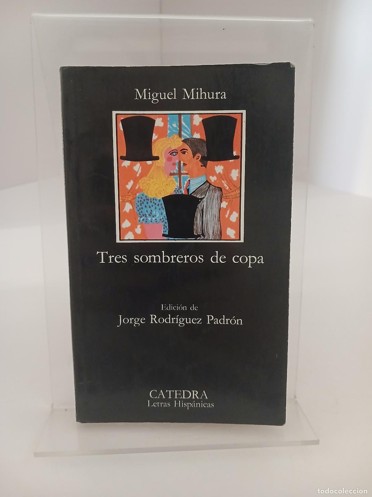 Libros de segunda mano: Tres sombreros de copa - Miguel Mihura