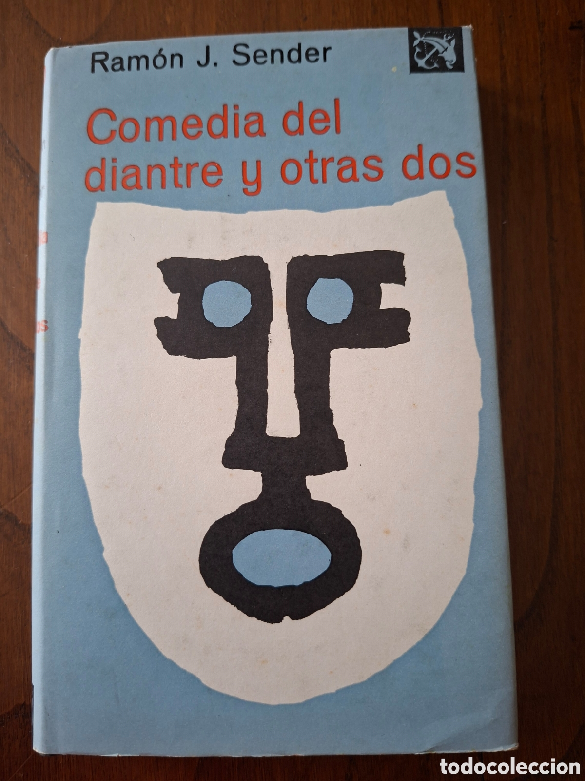 Libros de segunda mano: Comedia del diantre y otras dos / Ram&oacute;n J. Sender / Ed. Destino en Barcelona 1969 Primera edici&oacute;n