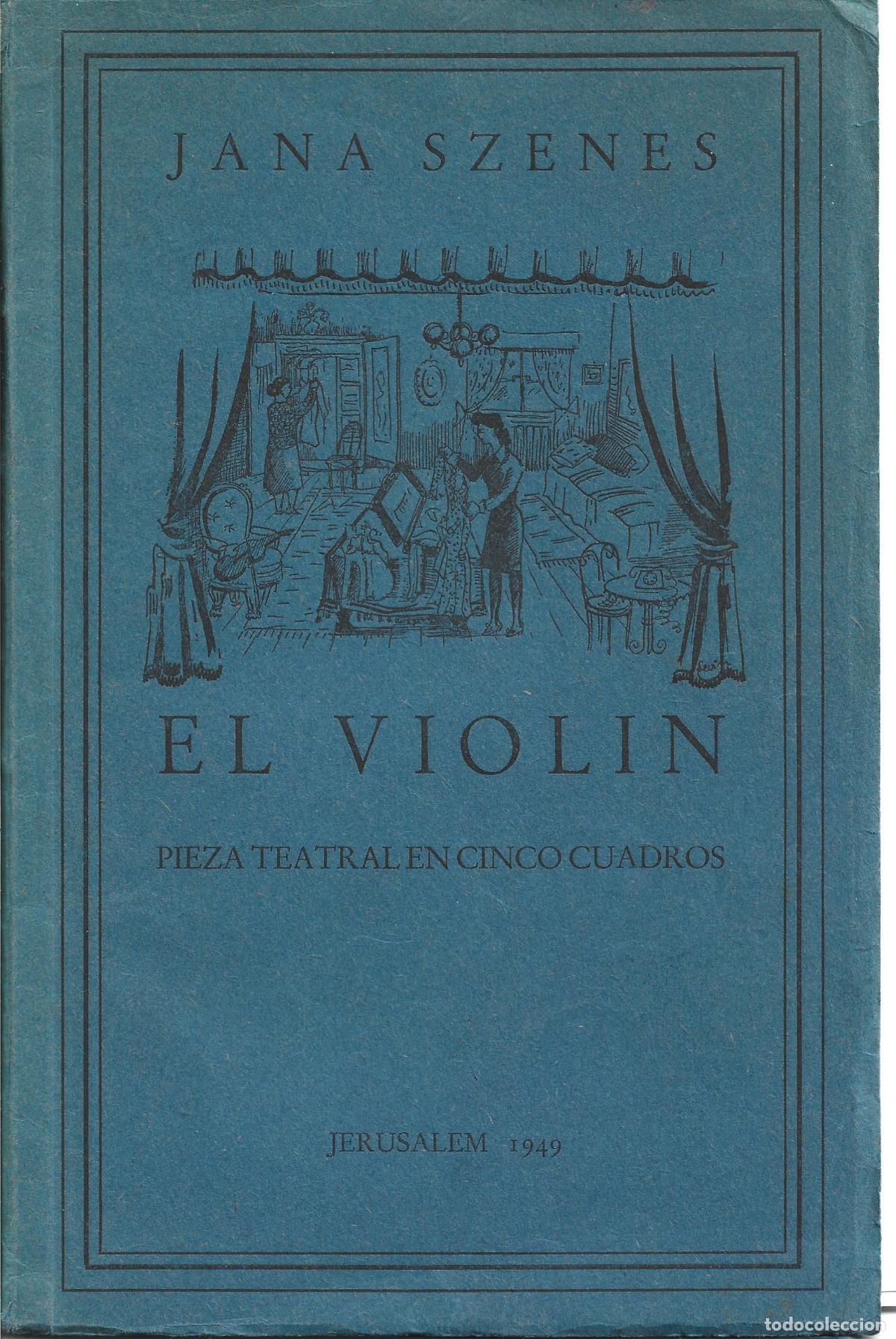 Second hand books: TEATRO-SIONISMO-EL VIOLIN PIEZA TEATRAL DE JANA SZENES-JERUSALEM 1949-ISRAEL-NAZISMO