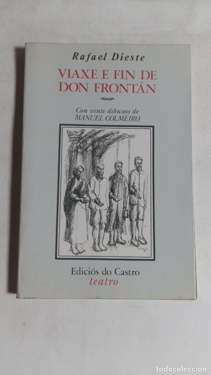 Libros de segunda mano: Viaxe e Fin de Don Front&aacute;n, Rafael Dieste/Manuel Colmeiro, Edici&oacute;s do Castro