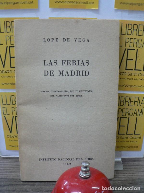Libros de segunda mano: Las Ferias de Madrid - Lope de Vega - Instituto Nacional del Libro - 1962, 1&ordf; edici&oacute;n