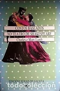 Libros de segunda mano: Contos Baseados No Teatro de Shakespeare - Mary Lamb - Edici&oacute;ns Xerais de Galicia