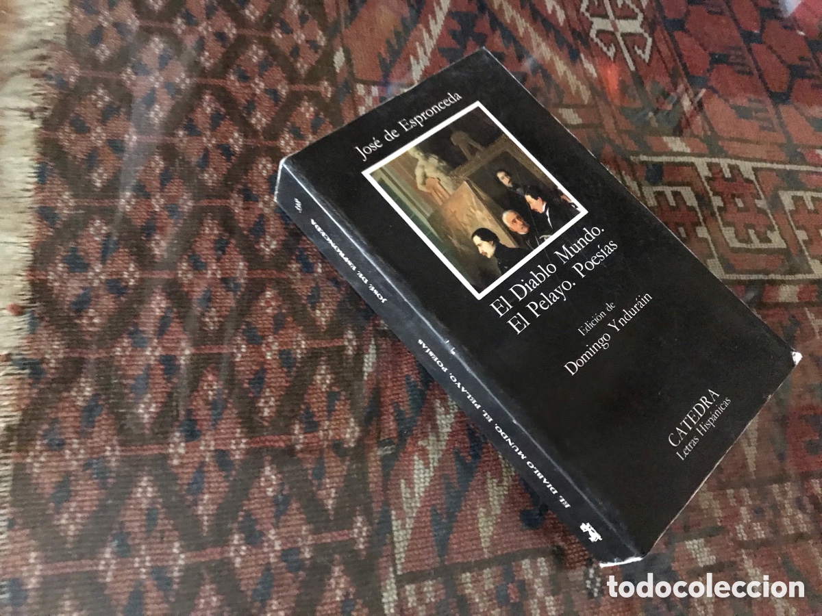 Libros de segunda mano: El diablo mundo. El Pelayo. Poes&iacute;as. Jos&eacute; de Espronceda. C&aacute;tedra n&ordm; 338