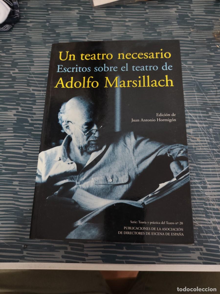 Libros de segunda mano: UN TEATRO NECESARIO,ESCRITOS SOBRE EL TEATRO DE ADOLFO MARSILLACH,JUAN ANTONIO HORMIGON,2004,738 P&Aacute;G