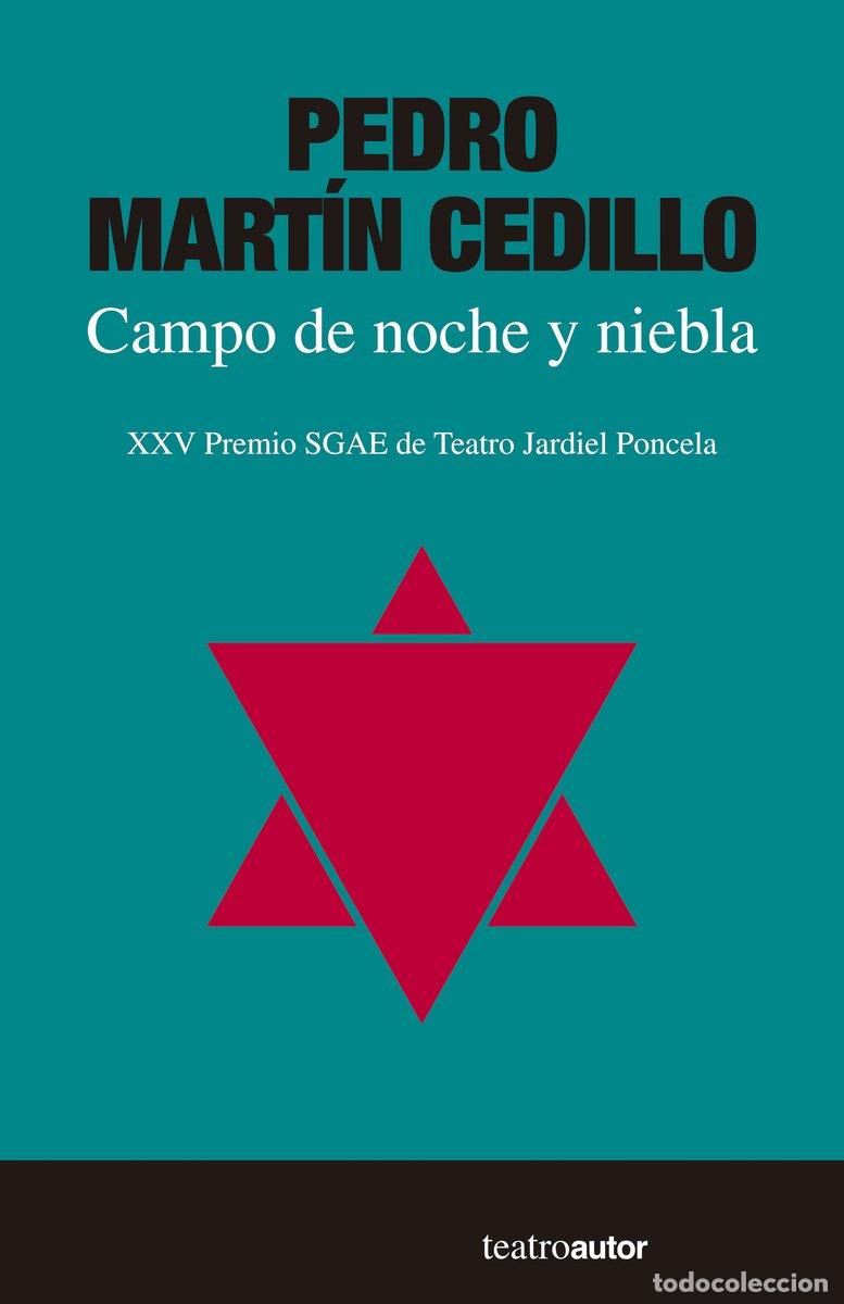 Libros de segunda mano: Campo de Noche y Niebla - Pedro Mart&iacute;n Cedillo - Fundaci&oacute;n Sgae - Teatroautor, 195
