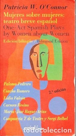 Libros de segunda mano: MUJERES SOBRE MUJERES: TEATRO BREVE ESPA&Ntilde;OL (EDICION BILING&Uuml;E) - W. O'CONNOR, PATRICIA - A-TEA-874