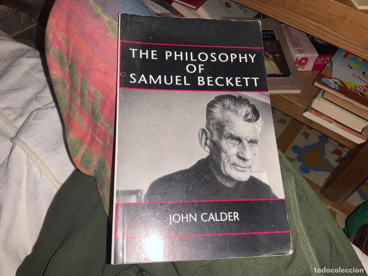 Libros de segunda mano: THE PHILOSOPHY OF SAMUEL BECKETT - John Calder Teatro
