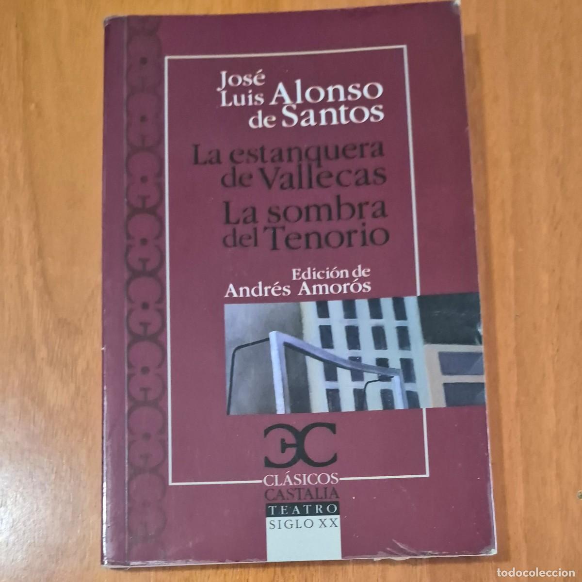 Libros de segunda mano: LA ESTANQUERA DE VALLECAS / LA SOMBRA DEL TENORIO - JOS&Eacute; LU&Iacute;S ALONSO DE SANTOS