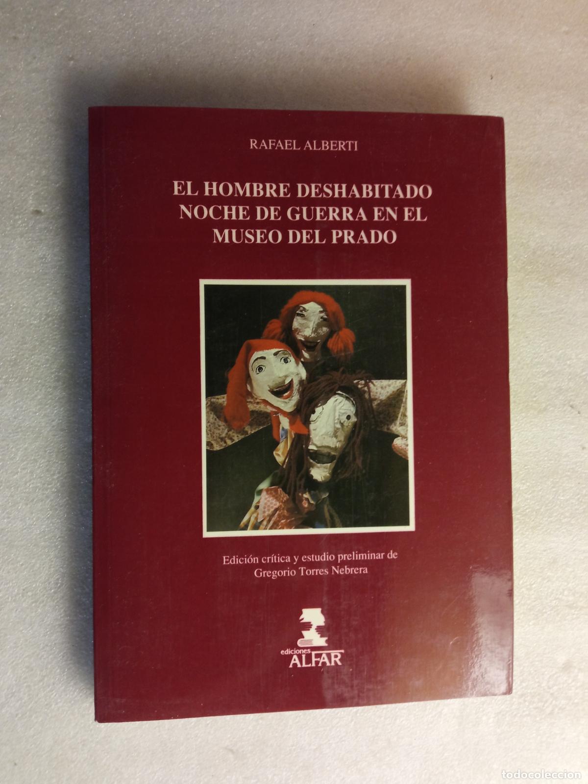 Libros de segunda mano: EL HOMBRE DESHABITADO / NOCHE DE GUERRA EN EL MUSEO DEL PRADO - RAFAEL ALBERTI