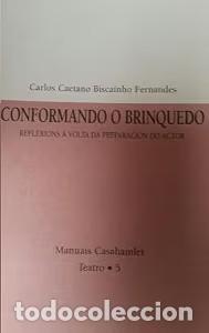 Libros de segunda mano: Conformando o Brinqueo: Reflexi&oacute;n &Aacute; Volta Da Preparaci&oacute;n Do Actor - Carlos Caetano Vizca&iacute;no Fern&aacute;nde