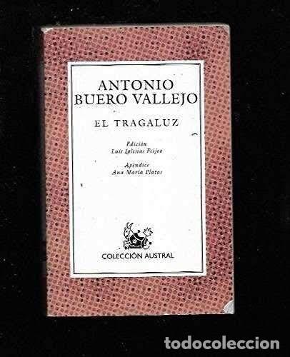 Libri di seconda mano: El Tragaluz - Antonio Buero Vallejo - Espasa Calpe - Colecci&oacute;n Austral, 302