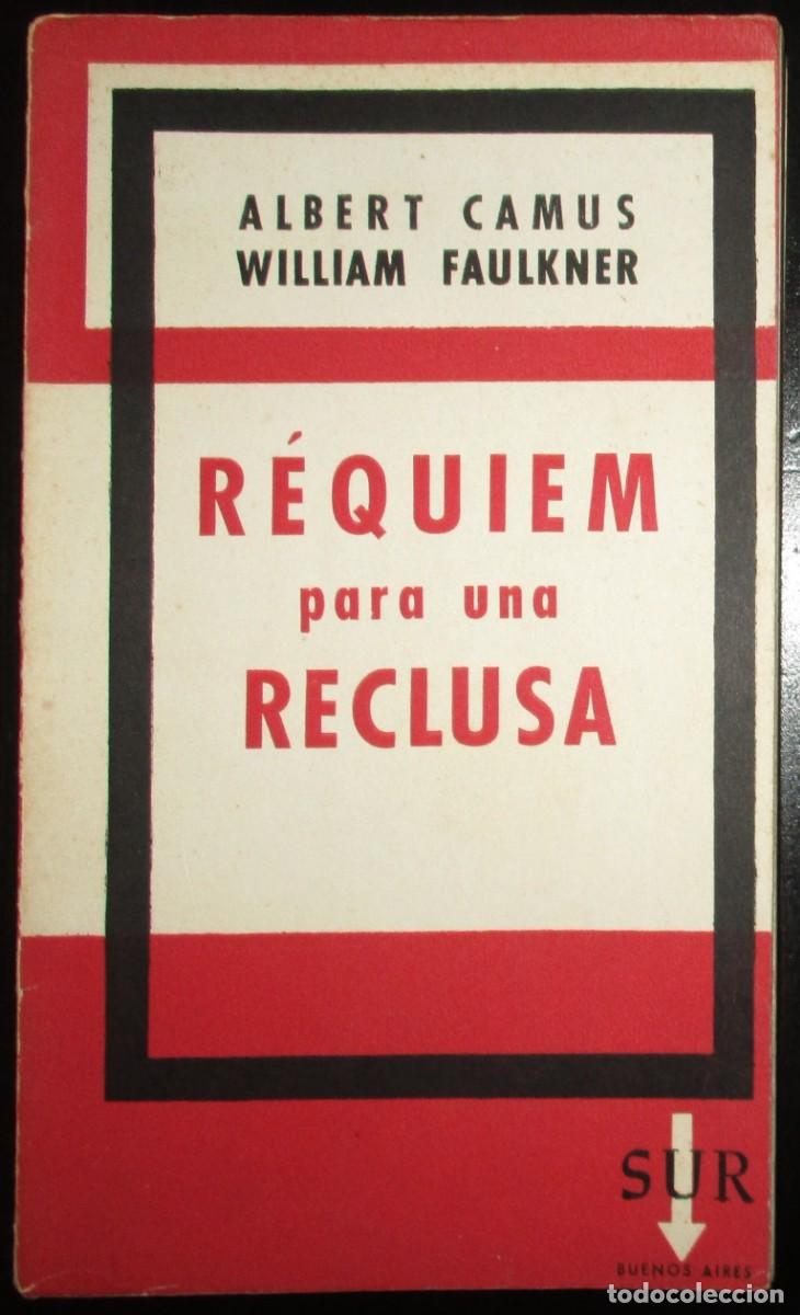 Libros de segunda mano: R&Eacute;QUIEM PARA UNA RECLUSA. ADAPTACI&Oacute;N TEATRAL DE CAMUS DE NOVELA DE FAULKNER. EDITORIAL SUR, 1957.