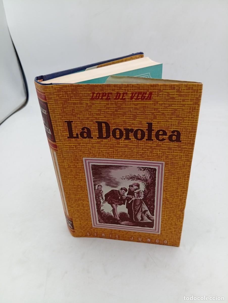 Libros de segunda mano: LA DOROTEA. LOPE DE VEGA. 1955. PAGS : 275.