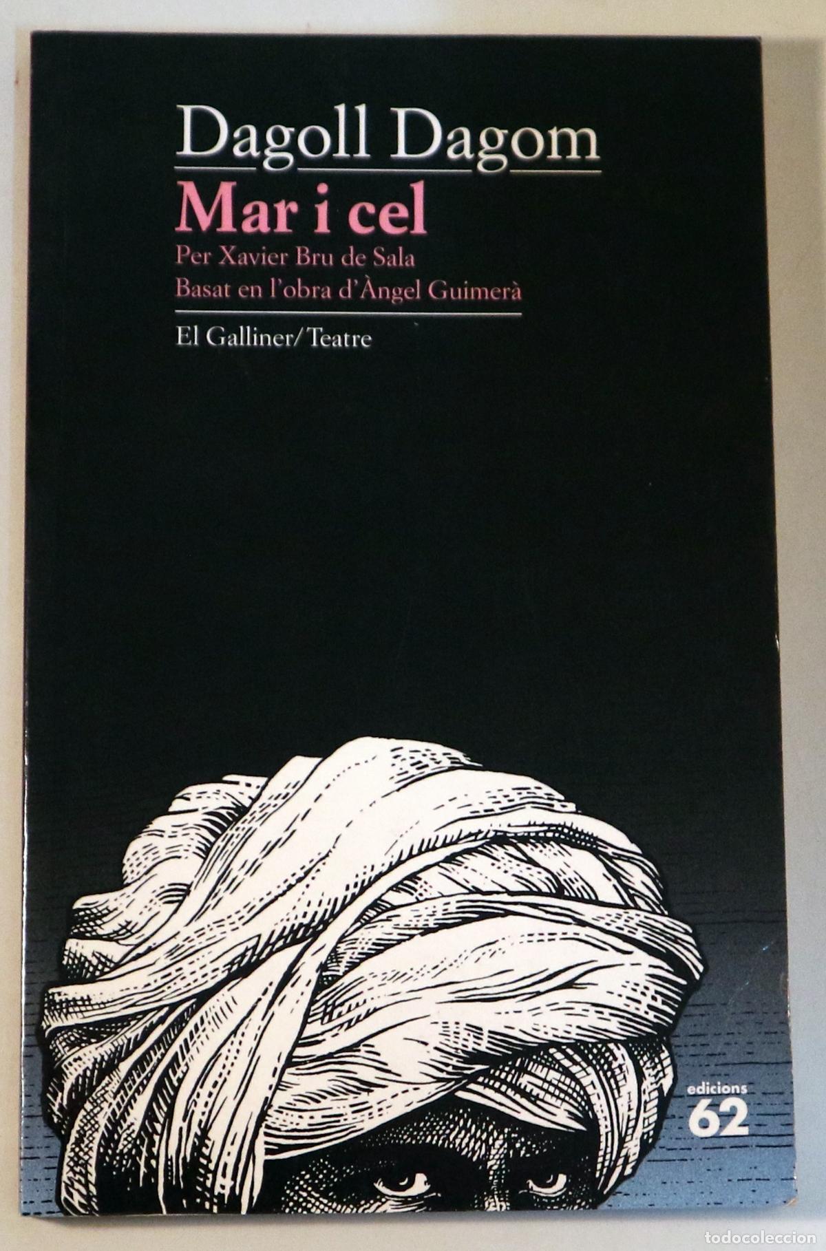 Libros de segunda mano: DAGOLL DAGOM - Guimer&agrave;, &Agrave;ngel - BRU DE SALA, J. - MAR I CEL - Barcelona 2003