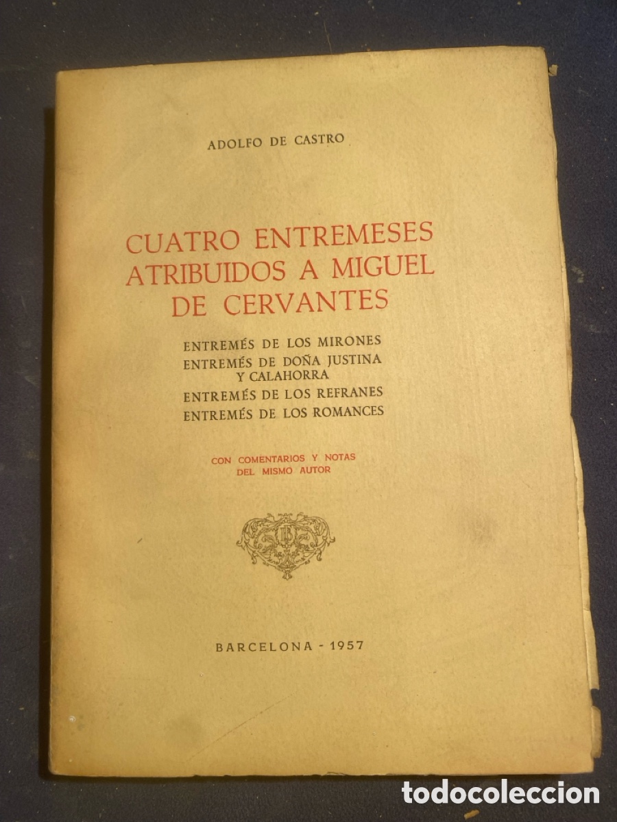 Libros de segunda mano: ADOLFO DE CASTRO: - CUATRO ENTREMESES ATRIBUIDOS A MIGUEL DE CERVANTES - (1957) (BIBLIOFILIA)