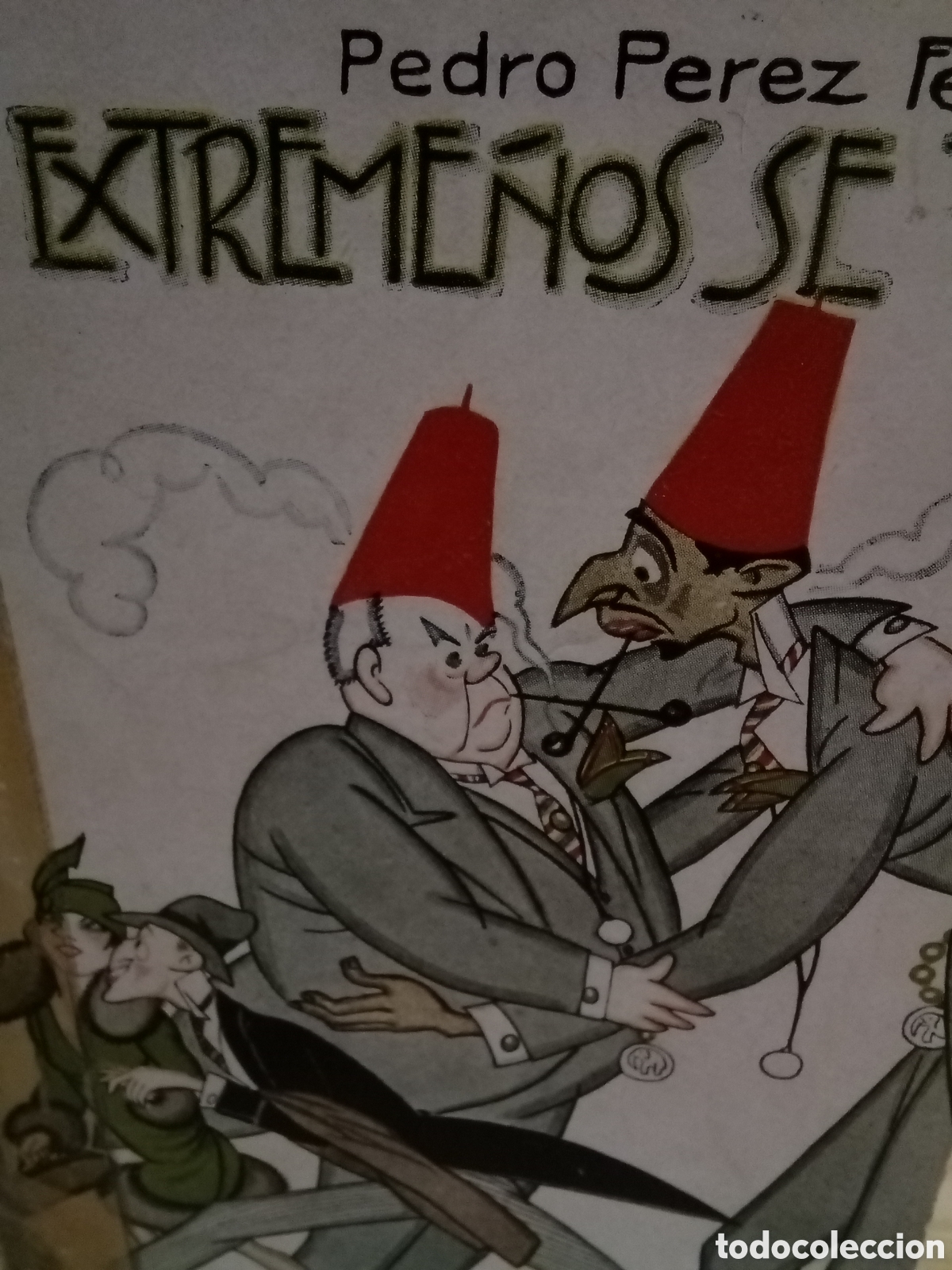 Libros de segunda mano: Pedro Mu&ntilde;oz Seca y Pedro P&eacute;rez Fernando. Los extreme&ntilde;os se tocan