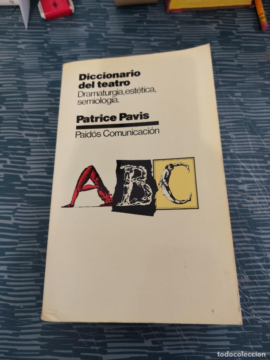 Libros de segunda mano: DICCIONARIO DEL TEATRO,DRAMATURGIA,ESTETICA, SEMIOLOG&Iacute;A,PATRICE PAVIS, EDICIONES PAID&Oacute;S,1983,605 P.