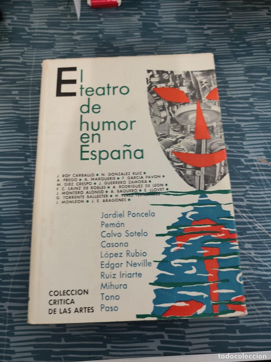 Libros de segunda mano: EL TEATRO DE HUMOR EN ESPA&Ntilde;A,, VARIOS AUTORES,EDITORA NACIONAL,1966,286 P&Aacute;GINAS.