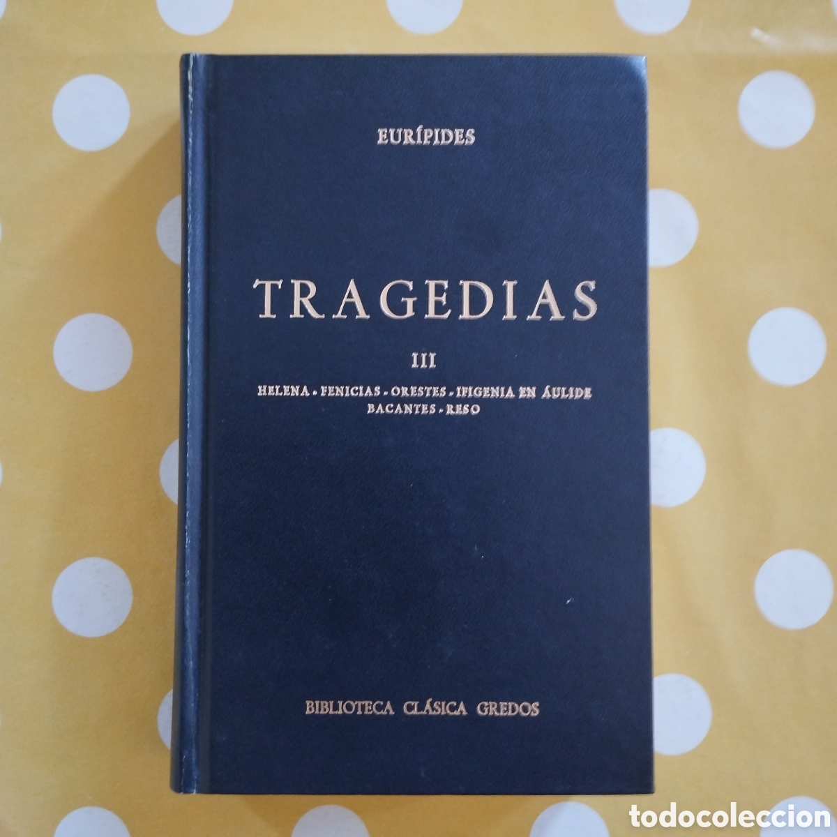 Libros de segunda mano: EUR&Iacute;PIDES TRAGEDIAS III BIBLIOTECA CL&Aacute;SICA GREDOS 1979 HELENA FENICIAS ORESTES IFIGENIA BACANTES
