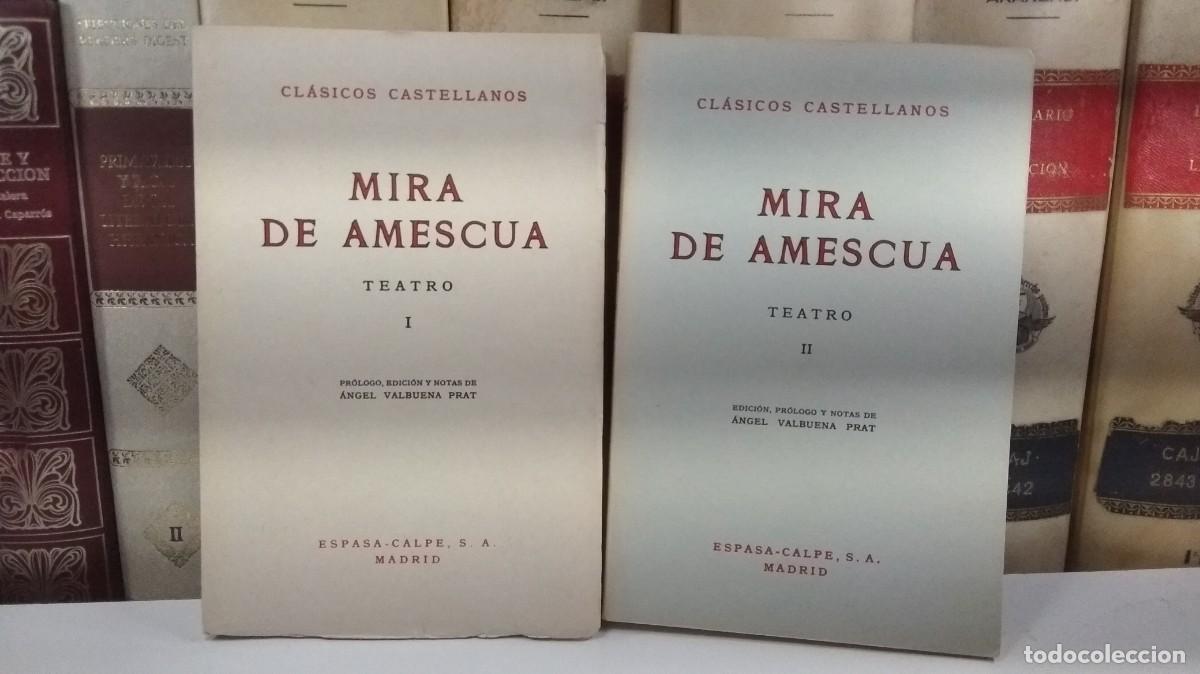 Libri di seconda mano: MIRA DE AMESCUA. TEATRO I-II. Col. Cl&aacute;sicos Castellanos 70 y 82. Edita Espasa Calpe, Madrid, 1971-73