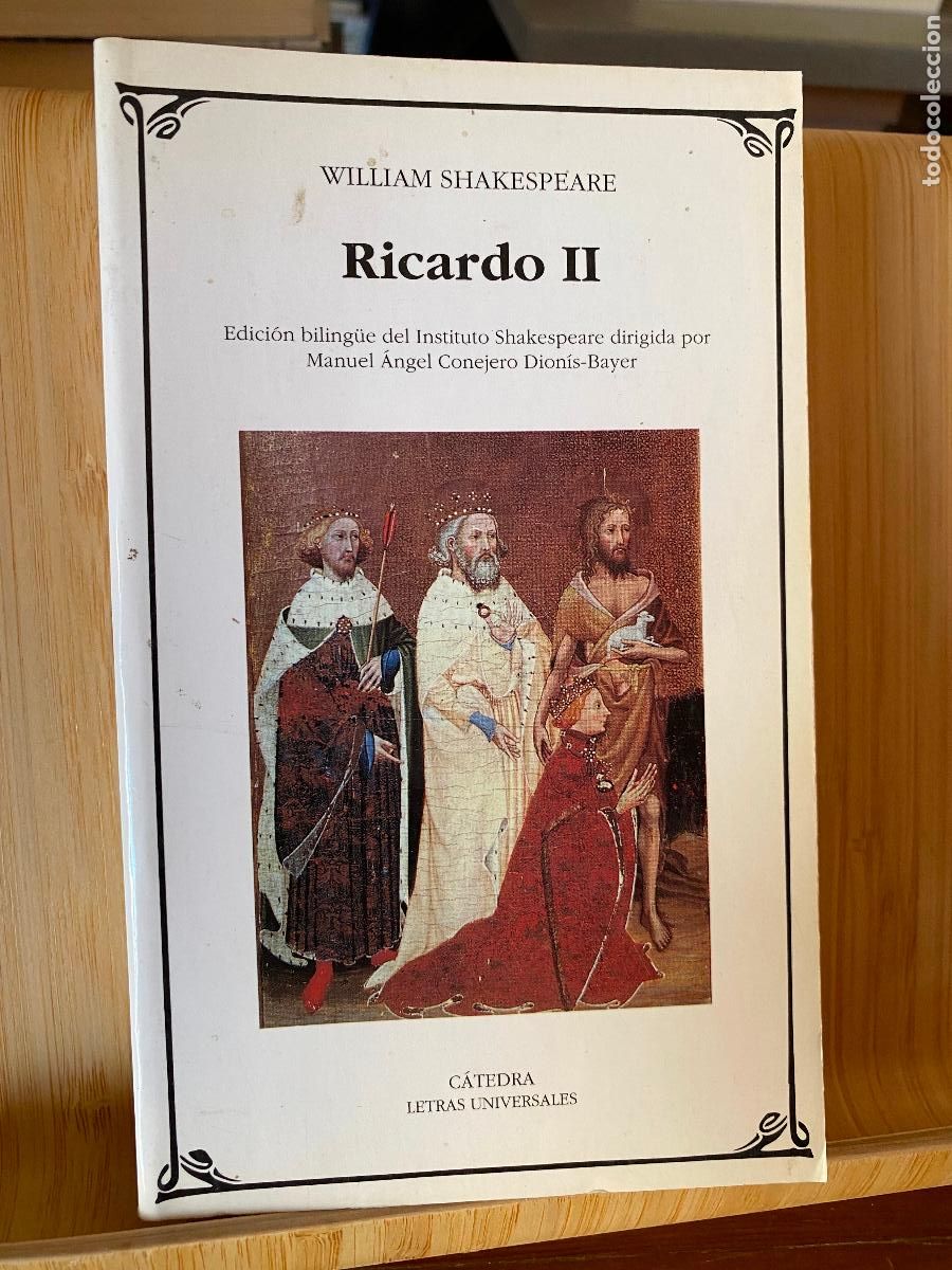 Libros de segunda mano: RICARDO II. WILLIAM SHAKESPEARE. EDITORIAL C&Aacute;TEDRA. LETRAS UNIVERSALES N&ordm; 257