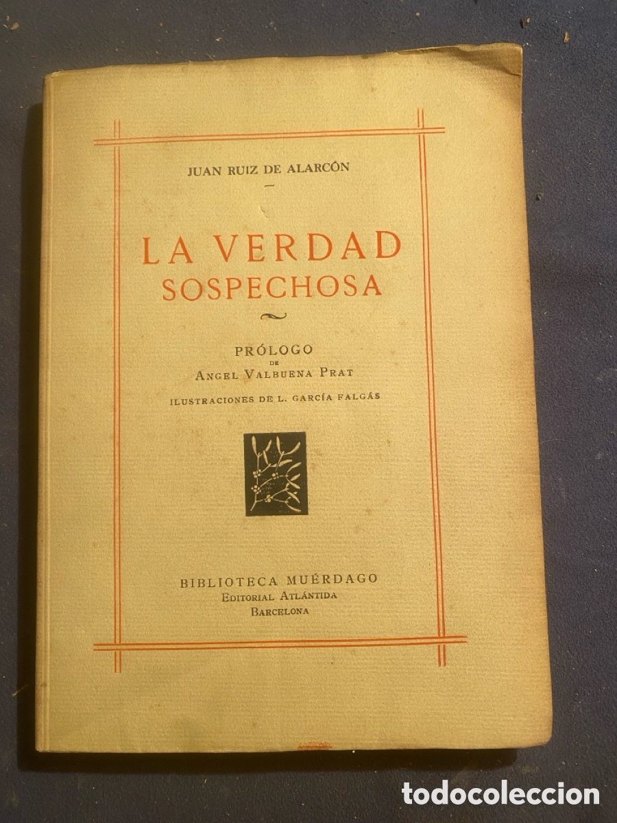 Libros de segunda mano: JUAN RUIZ DE ALARC&Oacute;N: - LA VERDAD SOSPECHOSA - (ATL&Aacute;NTIDA, s.a.) (BIBLIOFILIA)