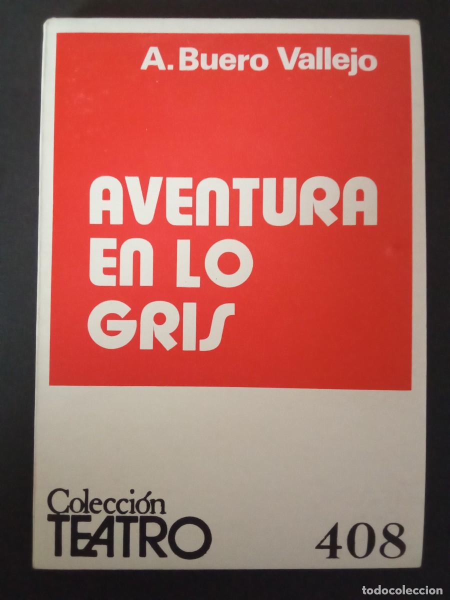 Libros de segunda mano: ANTONIO BUERO VALLEJO.- Aventura en lo gris. Escelicer (1964). 15 cm. 111 p&aacute;ginas. 78 gramos. Encuad