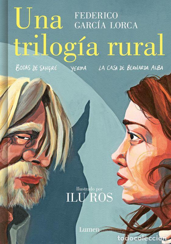 Libros de segunda mano: Una trilog&iacute;a rural (Bodas de sangre, Yerma y La casa de Bernarda Alba). - Garc&iacute;a Lorca, Federico.
