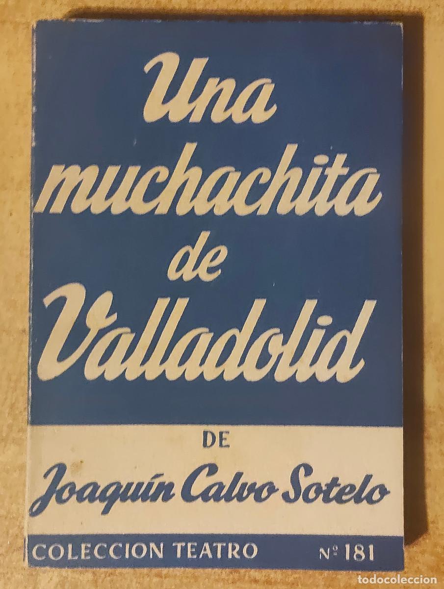 Libros de segunda mano: UNA MUCHACHITA DE VALLADOLID - JOAQU&Iacute;N CALVO SOTELO - N&ordm; 181 / 1971