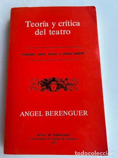 Libros de segunda mano: Teor&iacute;a y cr&iacute;tica del teatro -Angel Berenguer-