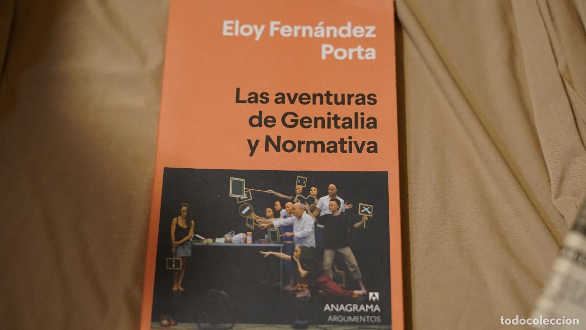 Libros de segunda mano: Eloy Fern&aacute;ndez Porta - La aventuras de Genitalia y Normativa - Anagrama 2021