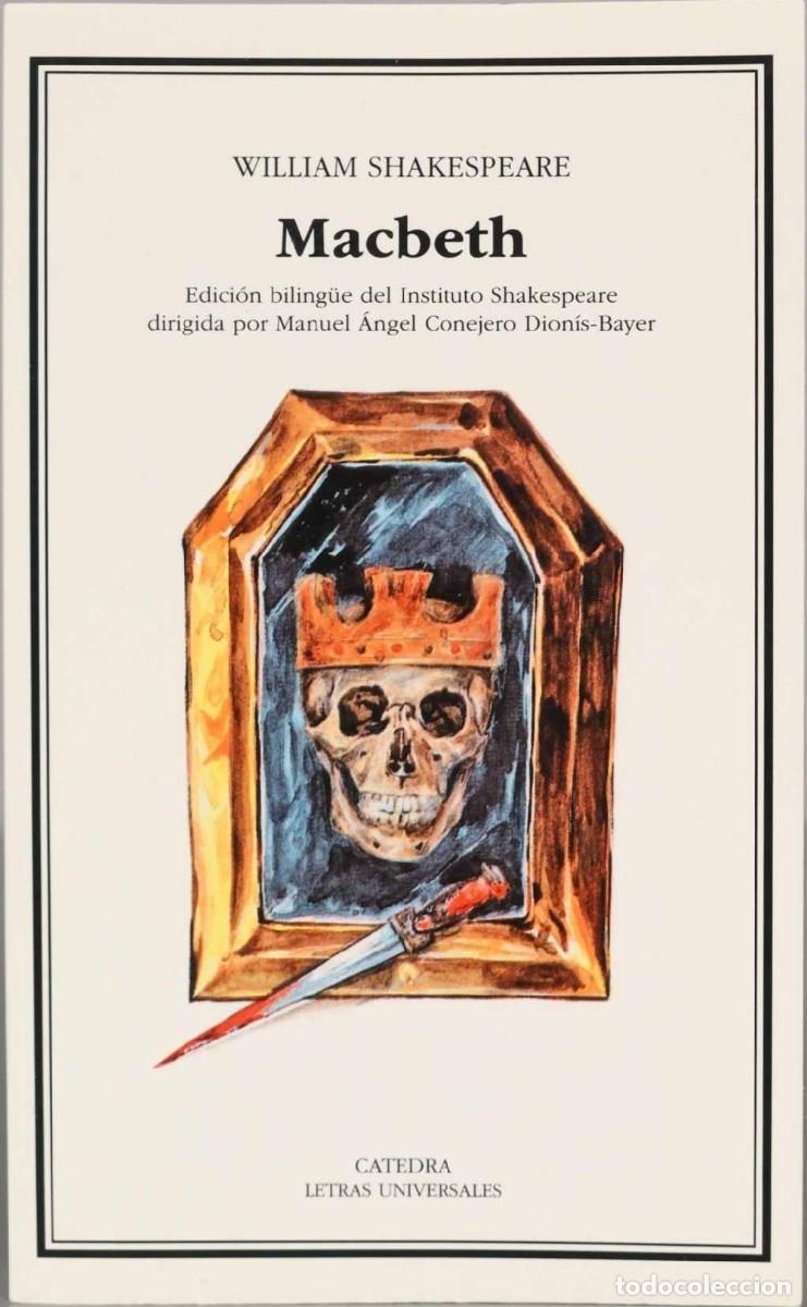 Libros de segunda mano: W. Shakespeare - Macbeth Ed C&aacute;tedra. Letras Universales n&ordm; 55 3&ordf; ed. 1992