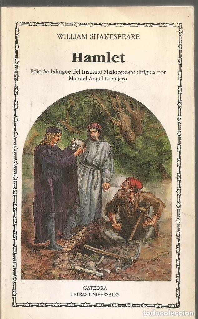 Libros de segunda mano: W. Shakespeare - Hamlet Ed C&aacute;tedra. Letras Universales n&ordm; 175 1&ordf; ed. 1992