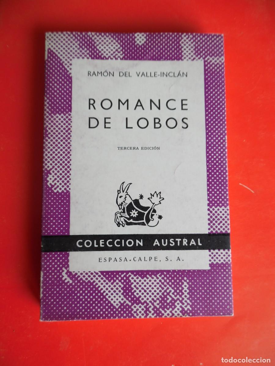 Libros de segunda mano: Romance de lobos. Valle-Incl&aacute;n. Colecci&oacute;n Austral n&ordm;681. 3&ordf;Ed. 1968 Espasa Calpe