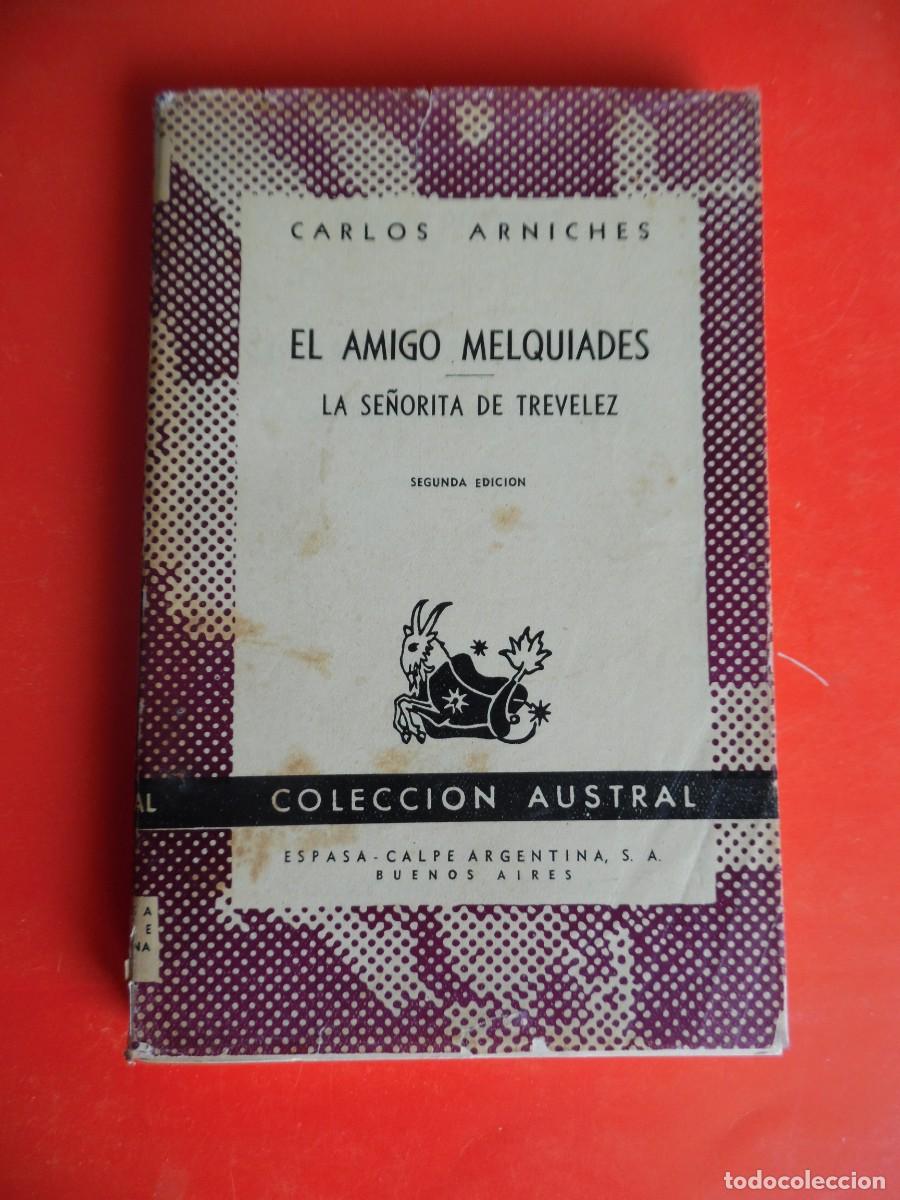 Libros de segunda mano: El amigo Melqu&iacute;ades. La se&ntilde;orita.. Arniches. Colecci&oacute;n Austral n&ordm;1223. 2&ordf;Ed. 1954 Espasa Calpe