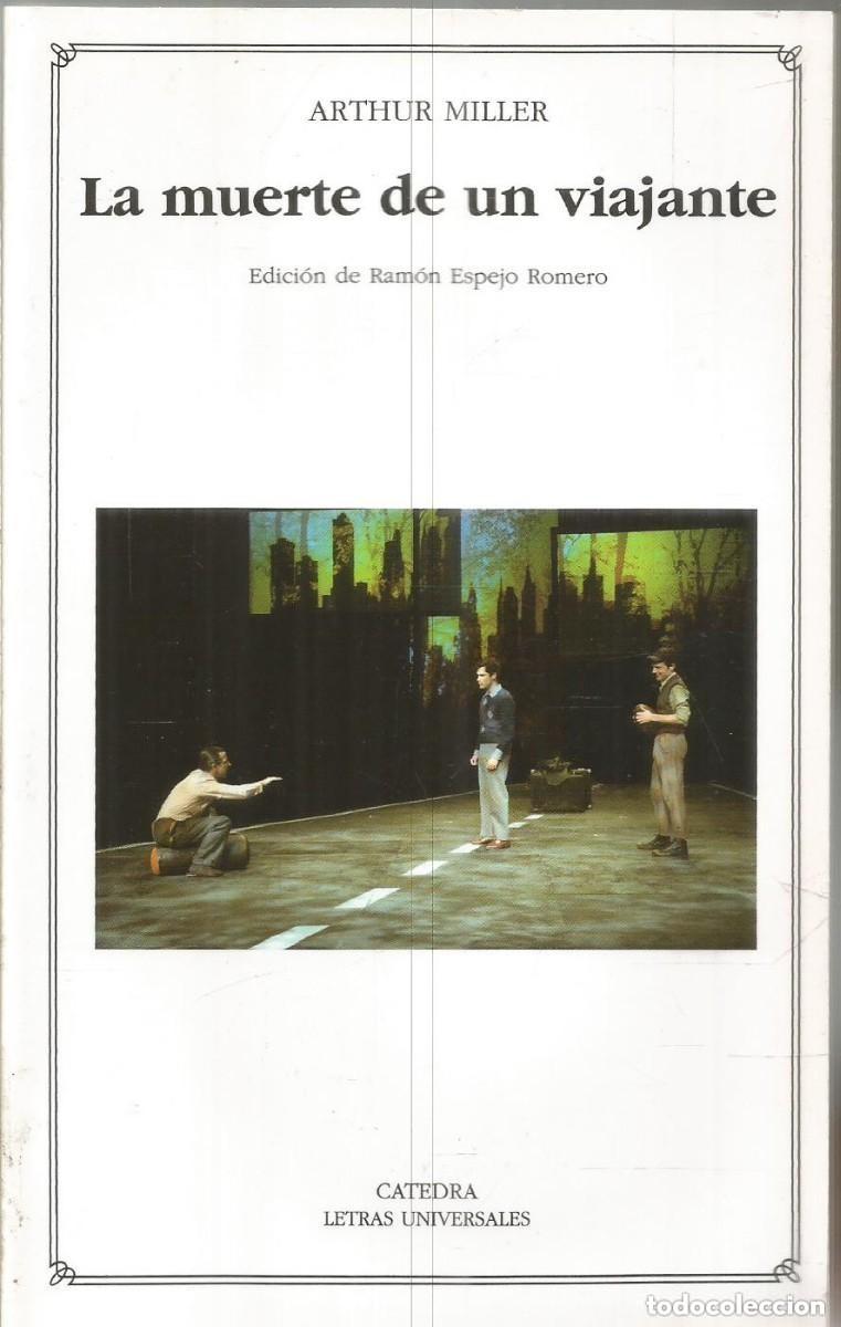Livres d'occasion: Arthur Miller - La muerte de un viajante Ed C&aacute;tedra. Letras Universales n&ordm; 424 2&ordf; ed. 2011