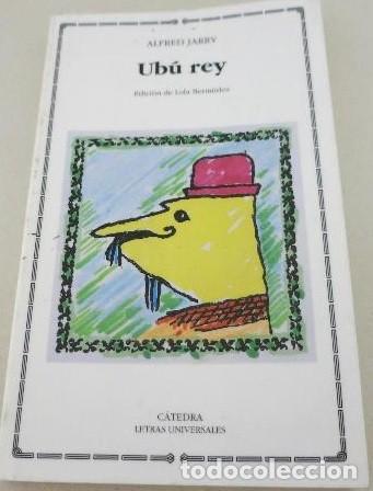 Libros de segunda mano: Alfred Jarry - Ub&uacute;, rey Ed C&aacute;tedra. Letras Universales n&ordm; 259 1&ordf; ed. 1997