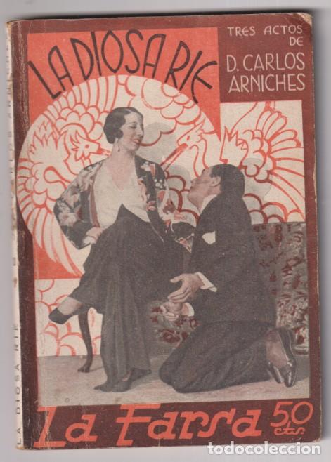 Libri di seconda mano: La Diosa R&iacute;e. Comedia en tres actos por Carlos Arniches. La Farsa n&ordm; 240. A&ntilde;o 1932