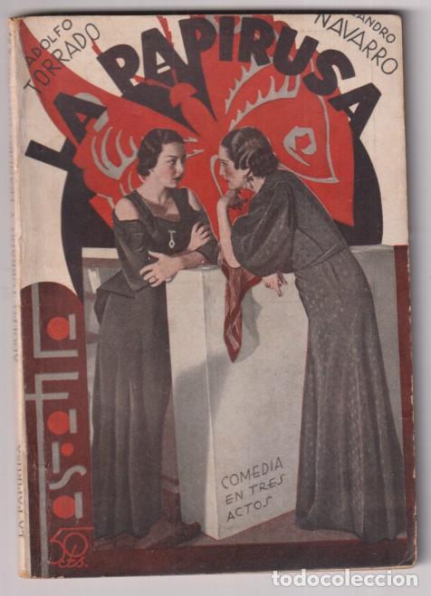 Libros de segunda mano: La Papirusa Comedia en tres Actos por Adolfo Torrado y Alejandro Navarro. La Farsa n&ordm; 387. A&ntilde;o 1935