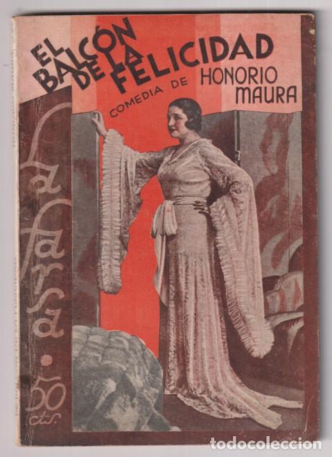 Libros de segunda mano: El Balc&oacute;n de la Felicidad. Comedia de Honorio maura. La Farsa n&ordm; 285. Madrid 1933