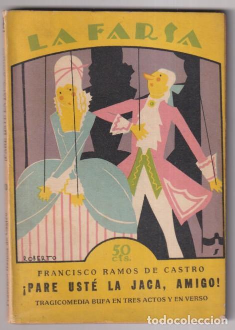 Livres d'occasion: &iexcl;Pare Usted la jaca, amigo! Tragicomedia bufa en tres Actos y en verso de F. Ramos de Castro. La Far