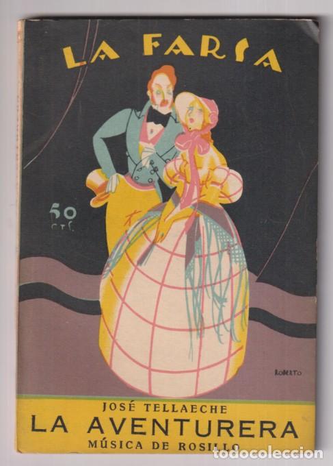Livres d'occasion: La Aventurera, Zarzuela en dos Actos Jos&eacute; Tellaeche, M&uacute;sica del maestro Rosillo. La Farsa n&ordm; 4. Edit