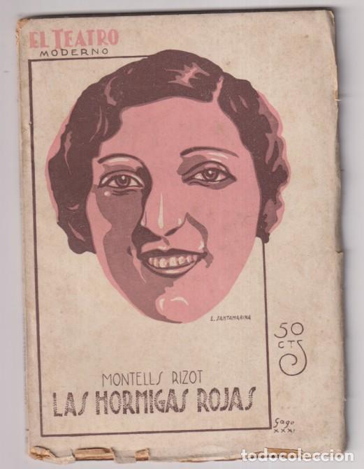 Livres d'occasion: las hormigas Rojas, Drama en tres Actos de E. Montells Rizot. El Teatro Moderno n&ordm; 327. Editorial Pr