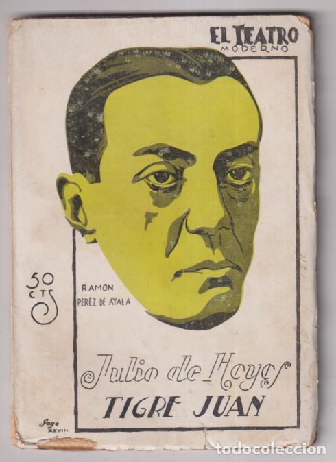 Livres d'occasion: Tigre Juan. S&iacute;ntesis Teatral de la novela del mismo t&iacute;tulo de R. P&eacute;rez de Ayala por Julio de Hoyos.